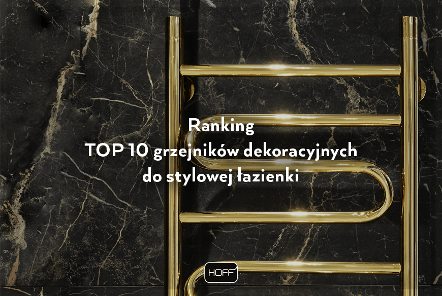 Ranking – TOP 10 grzejników dekoracyjnych do stylowej łazienki