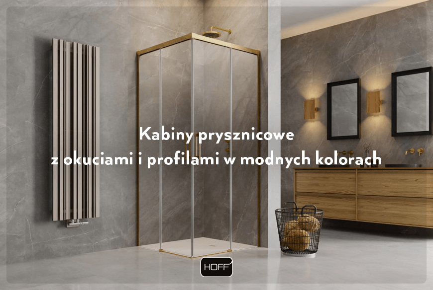 Kabiny prysznicowe z okuciami i profilami w modnych kolorach